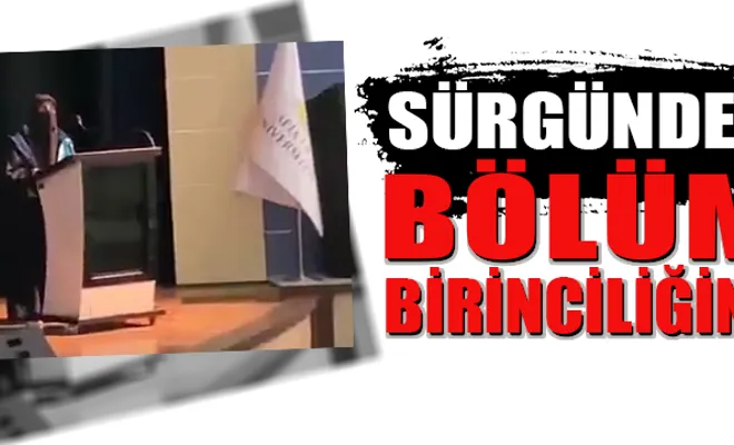 İlköğretim yıllarında başörtüsü için sürgünden sürgüne üniversite de bölüm birinciliğine