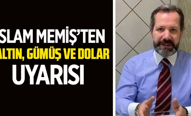 Ekonomist İslam Memiş'ten uyarı