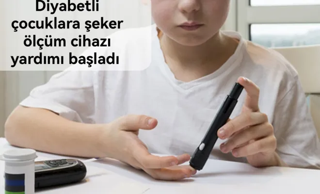 Diyabetli çocuklara şeker ölçüm cihazı yardımı başladı 